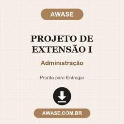 Projeto de Extensão I de Administração pronto para download