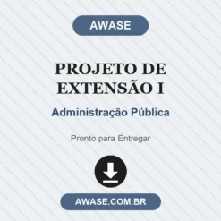 Projeto de Extensão I de Administração Pública pronto para download