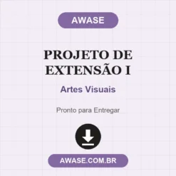 Projeto de Extensão I de Artes Visuais pronto para download