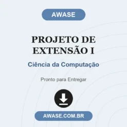 Projeto de Extensão I de Ciência da Computação pronto para download