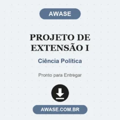 Projeto de Extensão I de Ciência Política pronto para download