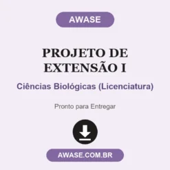 Projeto de Extensão I de Ciências Biológicas (Licenciatura) pronto para download