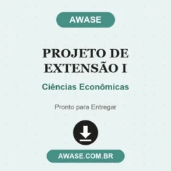Projeto de Extensão I de Ciências Econômicas pronto para download