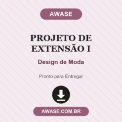 Projeto de Extensão I de Design de Moda pronto para download