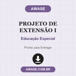 Projeto de Extensão I de Educação Especial pronto para download