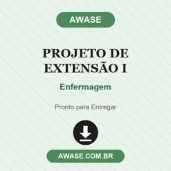 Projeto de Extensão I de Enfermagem pronto para download