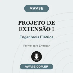 Projeto de Extensão I de Engenharia Elétrica pronto para download
