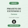 Projeto de Extensão I de Farmácia pronto para download
