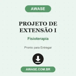 Projeto de Extensão I de Fisioterapia pronto para download