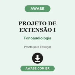 Projeto de Extensão I de Fonoaudiologia pronto para download