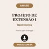 Projeto de Extensão I de Gastronomia pronto para download
