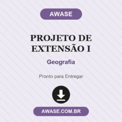 Projeto de Extensão I de Geografia pronto para download