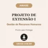 Projeto de Extensão I de Gestão de Recursos Humanos pronto para download