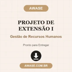 Projeto de Extensão I de Gestão de Recursos Humanos pronto para download