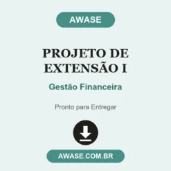 Projeto de Extensão I de Gestão Financeira pronto para download