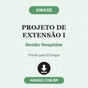 Projeto de Extensão I Gestão Hospitalar
