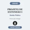 Projeto de Extensão I de Gestão Pública pronto para download