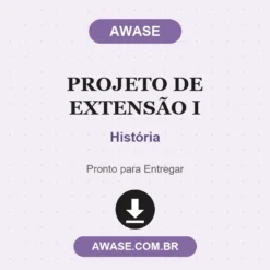 Projeto de Extensão I de História pronto para download