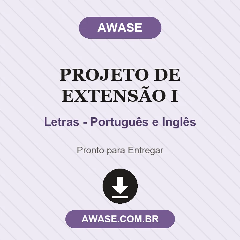 Projeto de Extensão I de Letras - Português e Inglês pronto para download