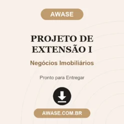 Projeto de Extensão I de Negócios Imobiliários pronto para download