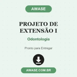 Projeto de Extensão I de Odontologia pronto para download