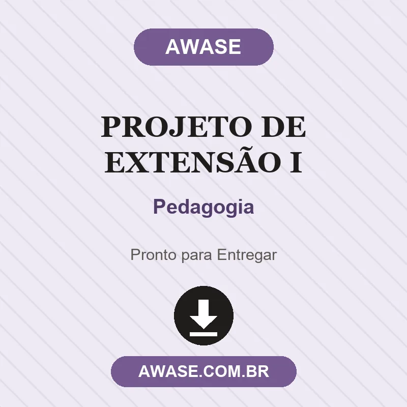 Projeto de Extensão I de Pedagogia pronto para download