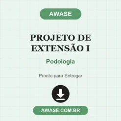 Projeto de Extensão I de Podologia pronto para download