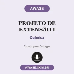 Projeto de Extensão I de Química pronto para download