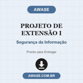 Projeto de Extensão I Segurança da Informação