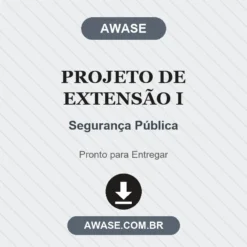 Projeto de Extensão I de Segurança Pública pronto para download