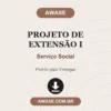 Projeto de Extensão I de Serviço Social pronto para download