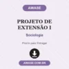 Projeto de Extensão I de Sociologia pronto para download